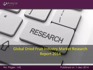 Global Dried Fruit Industry Market Research Report 2014
