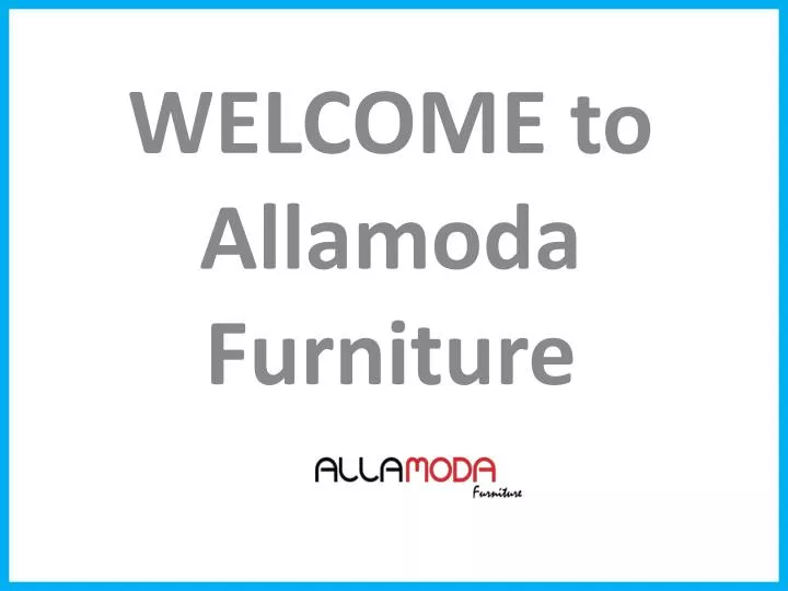 welcome to allamoda furniture
