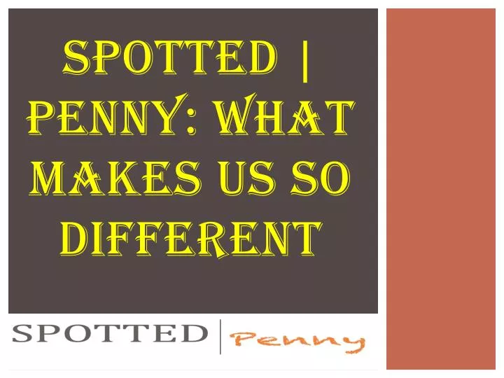 spotted penny what makes us so different