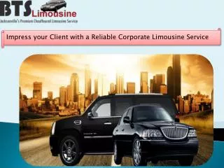 Impress your Client with a Reliable Corporate Limousine Serv