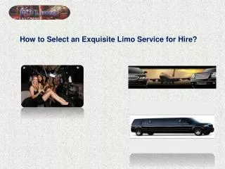 How to Select an Exquisite Limo Service for Hire