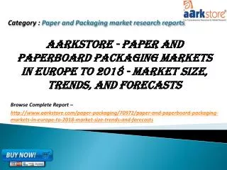 Aarkstore - Paper and Paperboard Packaging Markets in Europe