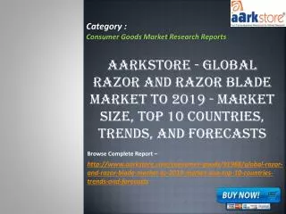 Aarkstore - Global Razor and Razor Blade Market to 2019