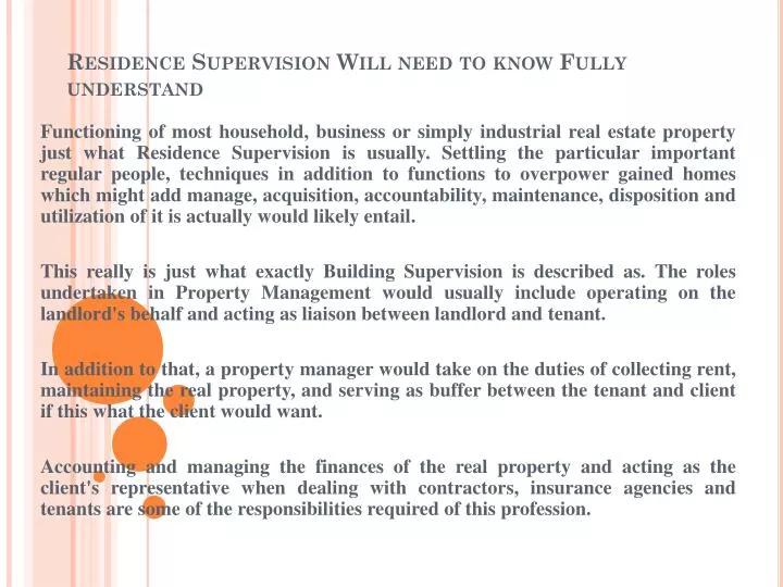 residence supervision will need to know fully understand