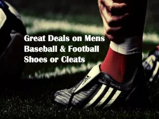 Great Deals on Mens Baseball & Football Shoes or Cleats