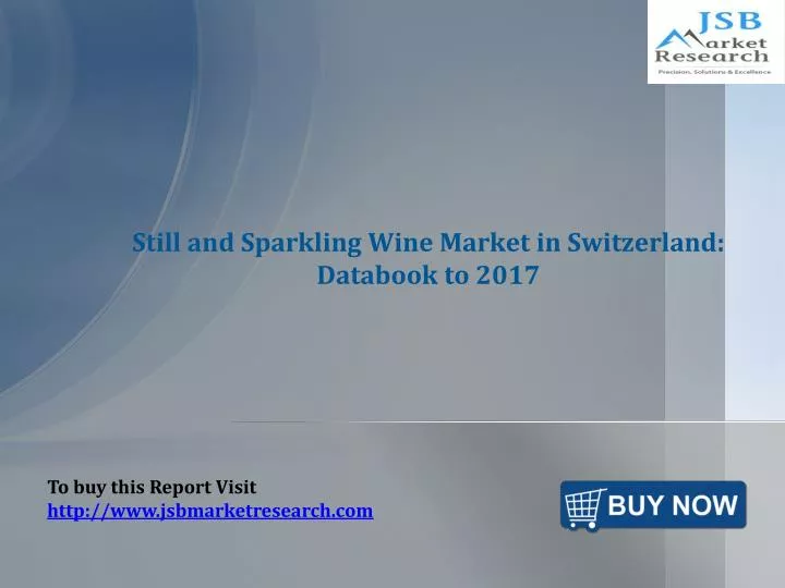 still and sparkling wine market in switzerland databook to 2017