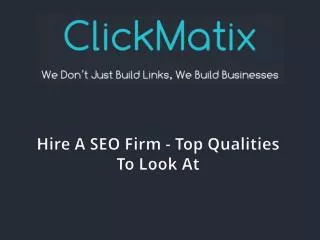 Hire A SEO Firm - Top Qualities To Look At