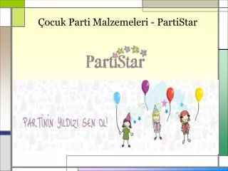 Çocuk Parti Malzemeleri - PartiStar