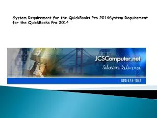System Requirement for the QuickBooks Pro 2014System Require