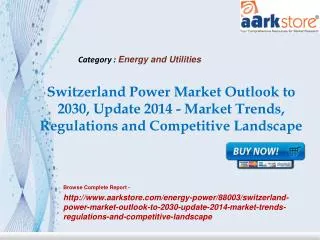Switzerland Power Market Outlook to 2030, Update 2014 - Mark