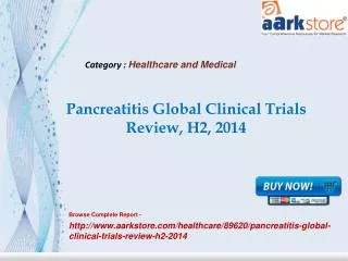 Aarkstore -Pancreatitis Global Clinical Trials Review, H2, 2