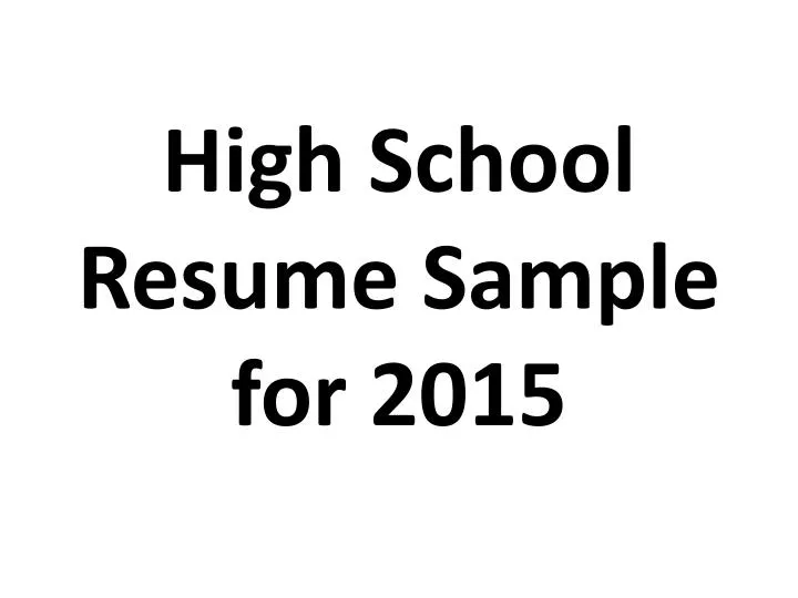 high school resume sample for 2015