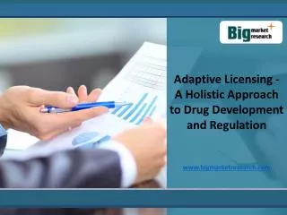 Adaptive Licensing - A Holistic Approach to Drug Development