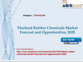 Aarkstore - Thailand Rubber Chemicals Market Forecast and Op