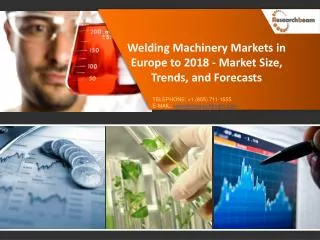 Welding Machinery Markets in Europe to 2018