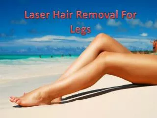 Laser hair removal for legs