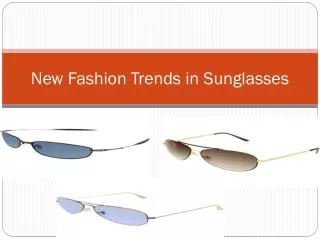 New Fashion Trends in Sunglasses
