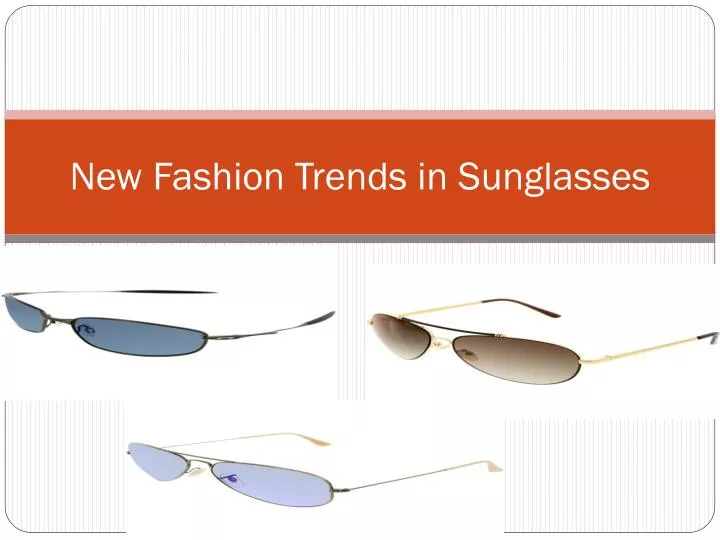 new fashion trends in sunglasses