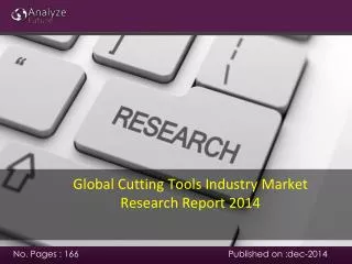 Analyze future : Global Cutting Tools Industry Market Resear