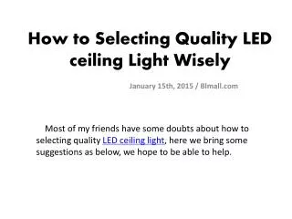 How to selecting quality LED ceiling light wisely