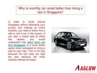 Why is monthly car rental better than hiring a taxi in Singa