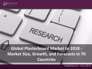 Global Plasterboard Market to 2018 - Market Size, Growth, an
