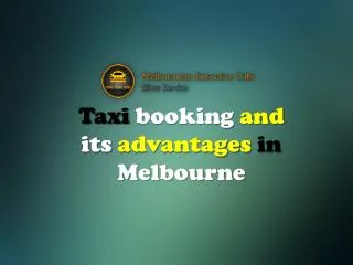 Taxi booking and its advantages in Melbourne