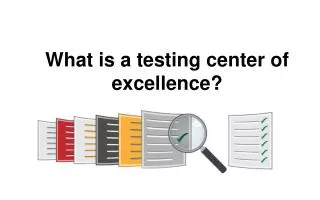 What is a testing center of excellence?