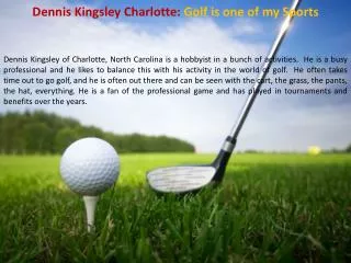 Dennis Kingsley Charlotte - Golf Is One Of My Sports