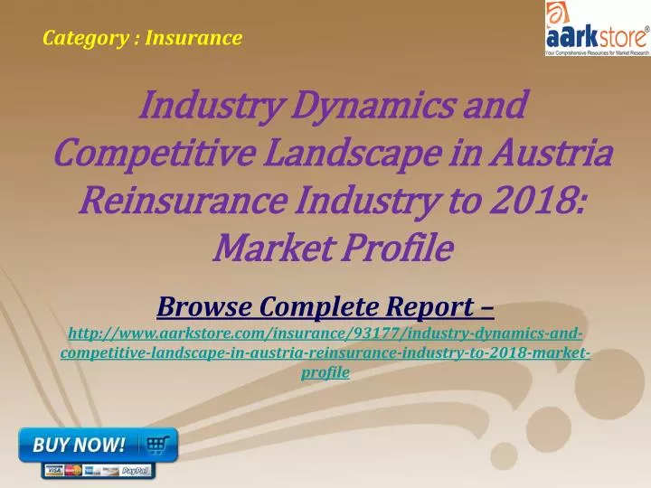 industry dynamics and competitive landscape in austria reinsurance industry to 2018 market profile