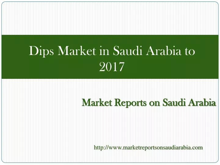 dips market in saudi arabia to 2017