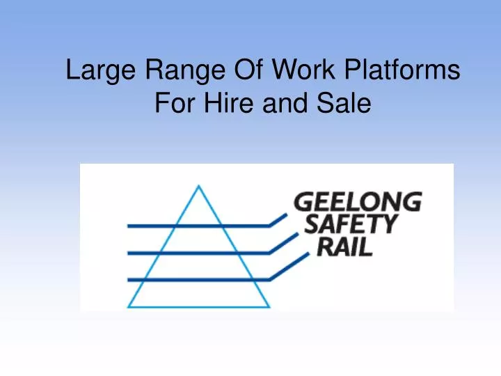 large range of work platforms for hire and sale