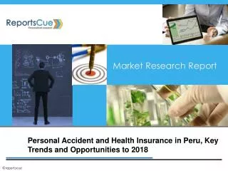 Personal Accident and Health Insurance Market in Peru, 2018