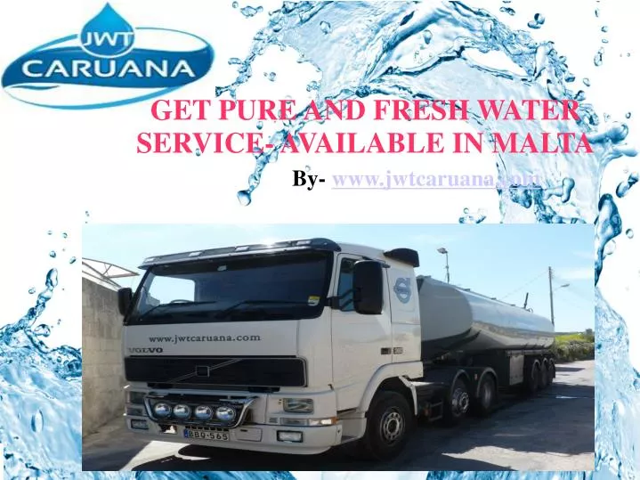 get pure and fresh water service available in malta by www jwtcaruana com