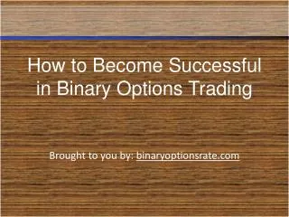 How to Become Successful in Binary Options Trading