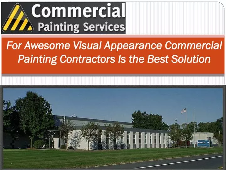 for awesome visual appearance commercial painting contractors is the best solution