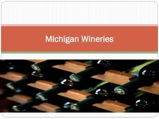 MICHIGAN Wineries