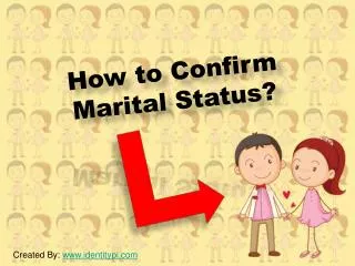 How to Confirm Marital status?