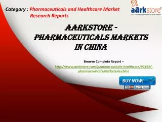 Aarkstore - Pharmaceuticals Markets in China