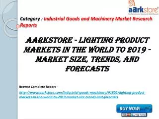 Aarkstore - Lighting Product Markets in the World to 2019