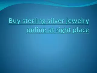 Buy sterling silver jewelry online at right place