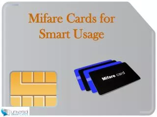 Mifare Cards for Smart Usage