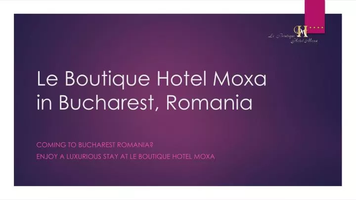 le boutique hotel moxa in bucharest romania