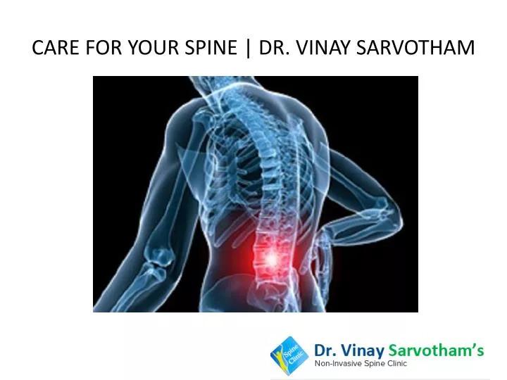 care for your spine dr vinay sarvotham