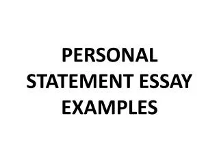 Unlimited and Completely Free Personal Statement Essay
