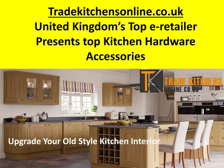 tradekitchensonline co uk united kingdom s top e retailer presents top kitchen hardware accessories