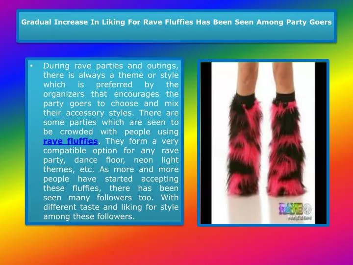 gradual increase in liking for rave fluffies has been seen among party goers