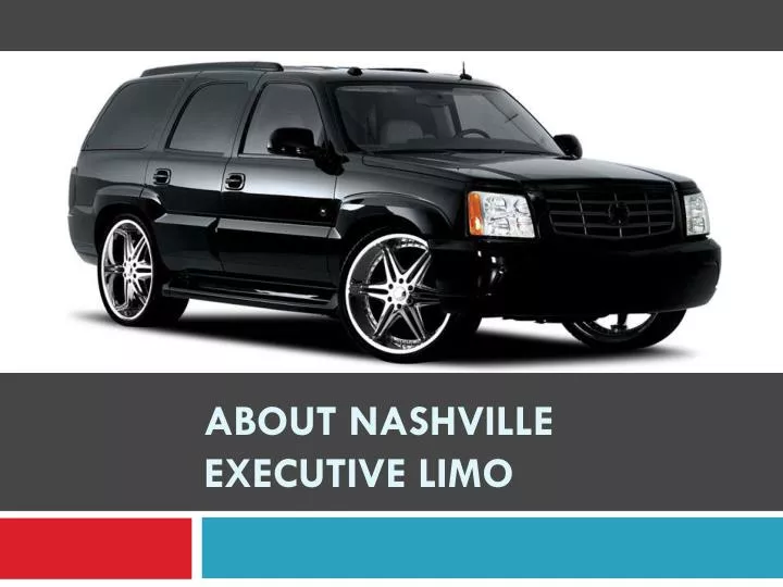 about nashville executive limo