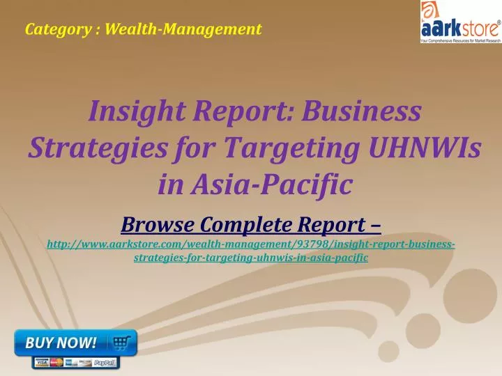 insight report business strategies for targeting uhnwis in asia pacific