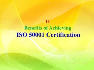 11 Benefits of Achieving ISO 50001 Certification